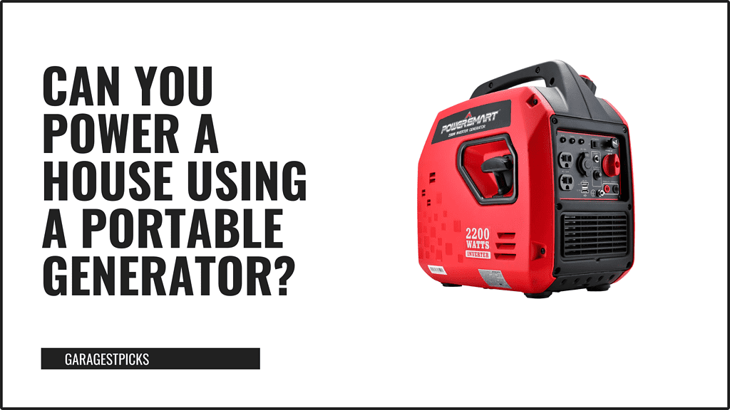 Can You Power a House Using Portable Generator?