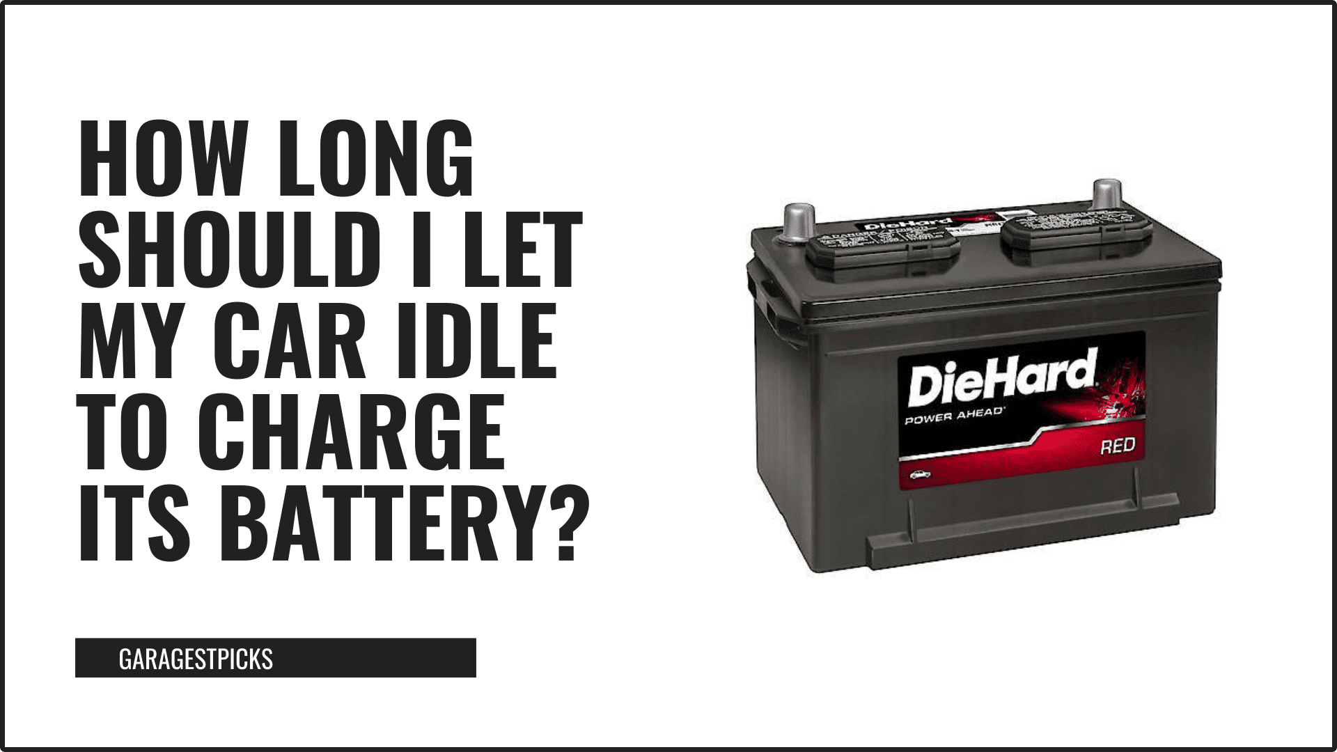 how long to idle car to charge battery in gray text with image of car battery