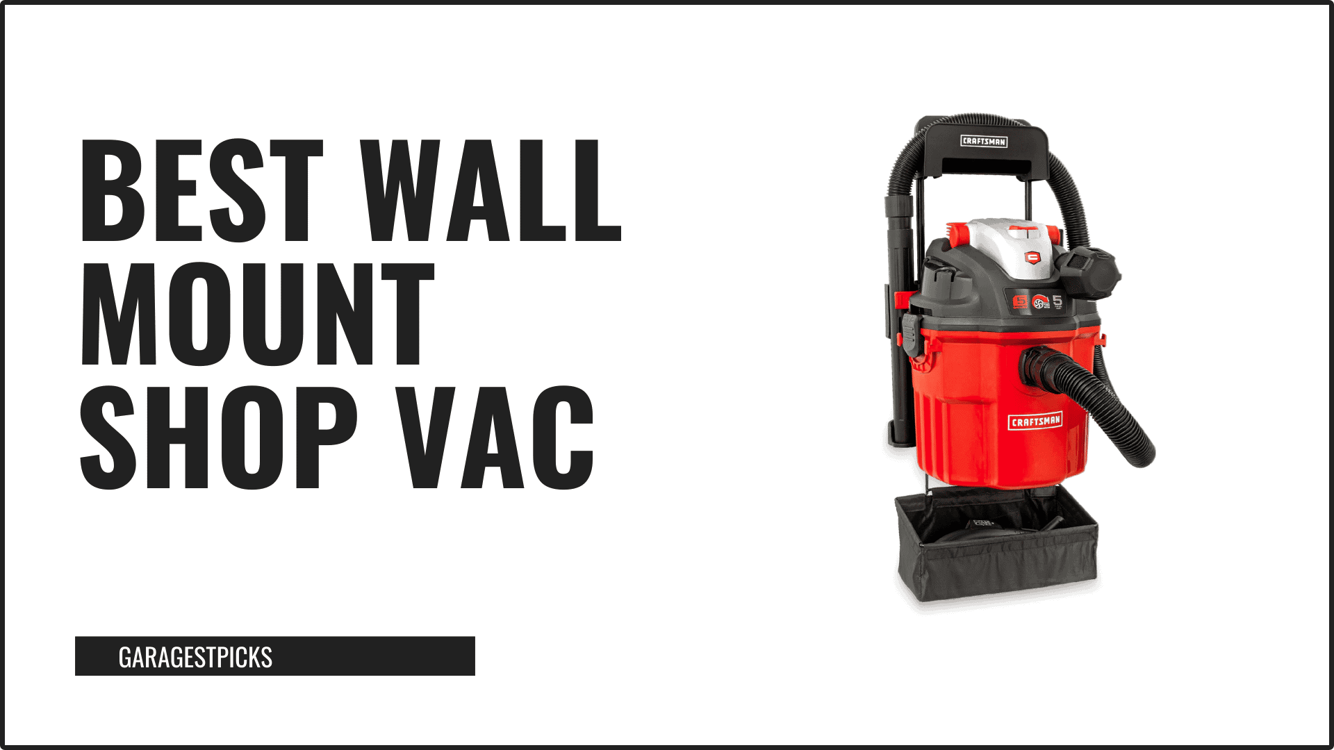 best wall mount shop vac in black text on white background with image of wall mounted shop vac