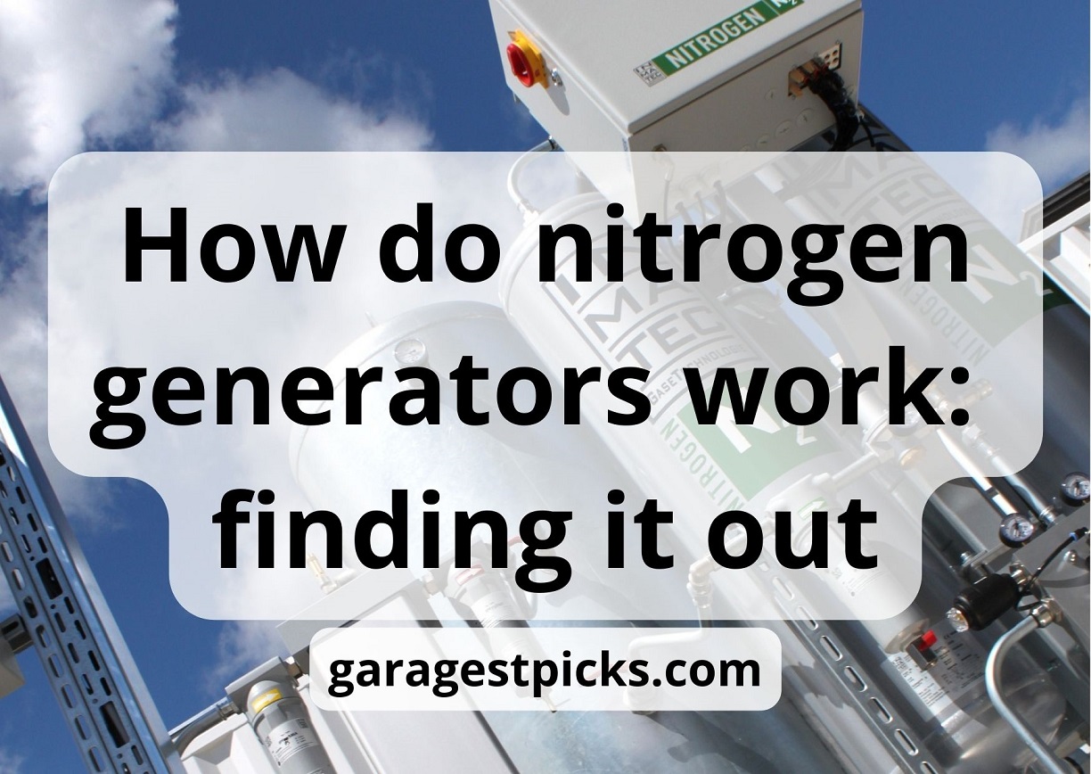 How Do Nitrogen Generators Work: The Best Guide